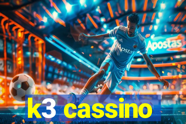 k3 cassino
